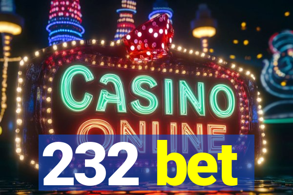 232 bet